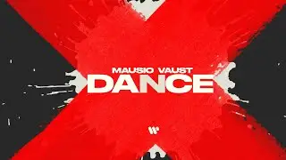 Mausio x Vaust - DANCE [unCENSORED ALBUM]