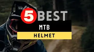 Best MTB Helmet 2024 🔶 Top 5 MTB Helmet Reviews