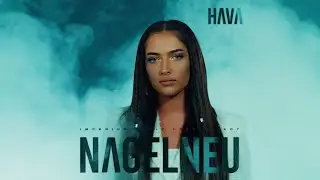 HAVA - NAGELNEU (prod. by AriBeatz) [Official Video]