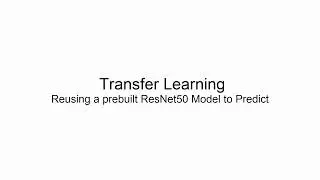 Kears - Transfer Learning  - Reusing a Pre-built ResNet50 Model to Predict