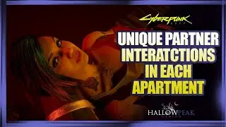 [Judy] Unique Hangout Interactions in Each Apartment in Cyberpunk 2077 [UPDATE 2.1]