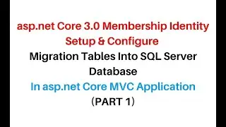 ASP.NET Core MVC Setup and Configure Identity Membership VS2019 (Part 1)