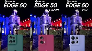 Motorola Edge 50 Vs Motorola Edge 50 Fusion Vs Motorola Edge 50 Pro | Camera Test Comparison