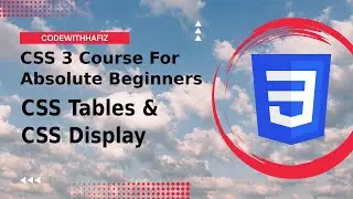 9 - CSS 3 Course for Absolute Beginners - CSS Tables and Display