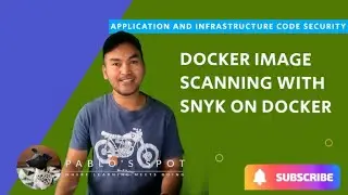 Docker Image Security Scanning with Snyk on Docker