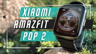 ИНТЕРЕСНАЯ НОВИНКА🔥 УМНЫЕ ЧАСЫ XIAOMI AMAZFIT POP 2 ОЧЕНЬ СТРАННЫЕ ДЕЛА