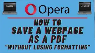 How to Save a Website as a PDF with Perfect Formatting Using Opera Browser on PC