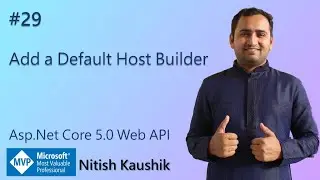 Add a Default Host Builder | ASP.NET Core 5.0 Web API tutorial