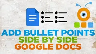 How to Put Bullet Points Side by Side in Google Docs