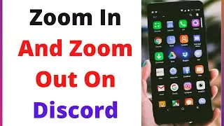 How To Zoom Discord | Zoom In And Zoom Out On Discord