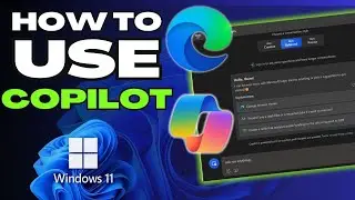 How to Use Copilot in Windows 11 | Microsoft Copilot in Microsoft Edge