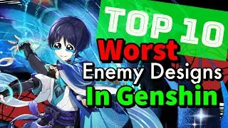 The Worst Enemy Designs In Genshin Impact