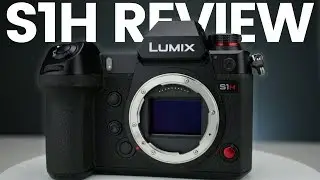 Panasonic Lumix S1H Review // The Best Filmmaking Camera of 2020