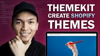 Shopify Theme Development Tutorial: How To Create Shopify Themes Using ThemeKit (2021)