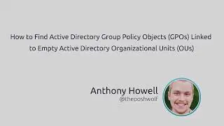 How To Find Active Directory GPOs Linked To Empty Organizational Units