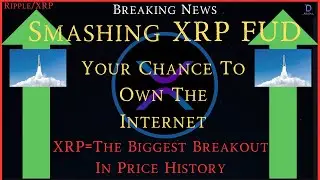 Ripple/XRP-Smahing XRP FUD, XRP = The Verge Of Biggest Breakout In Price History Shows $10.83