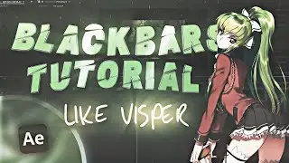 *Blackbars* Tutorial Like *Visper* | After Effects Advanced AMV Tutorial