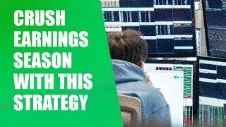 You can crush earnings season with this options strategy