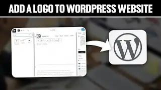 How To Add a Logo to Your WordPress Website 2024! (Full Tutorial)