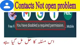 How to Fix you have disabled a required permission Contacts problem