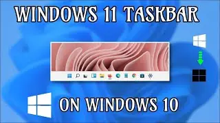 How to Get Windows 11 Taskbar on Windows 10 FREE! (Most Easiest Way)