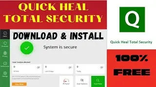 How To Download Quick Heal Total Security | Download and Install Antivirus For Desktop / Laptop