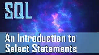 An Introduction to Database Select Statements