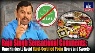 Raja Singh Sensational Comments: Urge Hindus to Avoid Halal-Certified Pooja Items and Sweets
