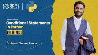 Conditional Statement in Python in Hindi #7 | if | if-else | if-elif-else | Nested if | SDP Guruji