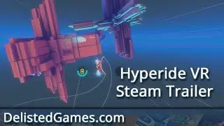 Hyperide VR Trailer (Steam, Oculus VR) - DelistedGames.com