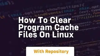 How to clear program cache files on linux