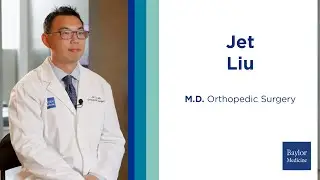 Meet Dr. Jet Liu, Orthopedic Surgeon at Baylor Medicine