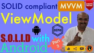 SOLID Compliant MVVM ViewModel | SOLID with Android  - Part 3