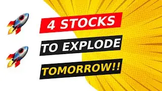 🚀 4 STOCKS TO EXPLODE TOMORROW!! WATCH FAST!!