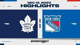 NHL Highlights | Maple Leafs vs. Rangers - December 12, 2023