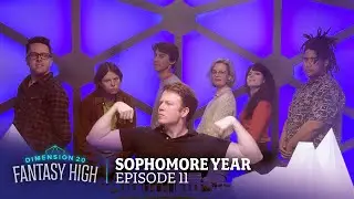 Revelations & Revivifications | Fantasy High: Sophomore Year | Ep. 11