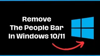 How To Remove The People Bar In Windows 10