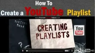 Creating A Playlist On YouTube - The Complete Guide To YouTube Playlists