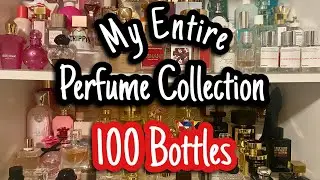 My Entire Perfume Collection!!!