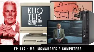 Kliq This #117: Mr McMahon's 3 computers