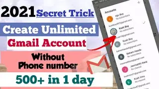 How to Create Unlimited Gmail Accounts Without Phone Number 2021