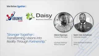 Daisy and UBUNYE Partnership : Insights on Digital Document Solutions.