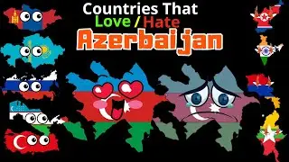 Countries That Love & Hate Azerbaijan