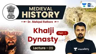 L9: Khalji Dynasty l Alauddin's Campaigns l Sultanate period l Medieval History by Mahipal Sir #UPSC