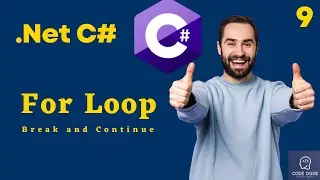 For Loop (Break and Continue) in C# || C# Tutorials for beginners - 9