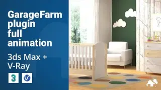 GarageFarm.NET | 3ds Max  + V-Ray | Full animation mode | Plugin tutorial