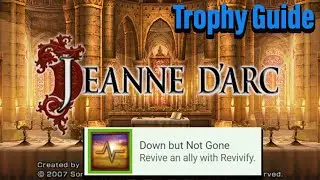 Down But Not Gone Trophy Guide - Jeanne D'arc