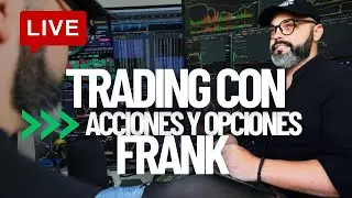 REPASO DE ACCIONES: ANÁLISIS EN VIVO con FRANK 🔥🎯