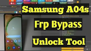 Samsung A04s Frp Bypass Unlock Tool