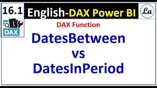 DatesBetween vs DatesInPeriod DAX in Power BI